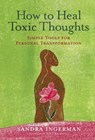 How to Heal Toxic Thoughts - Sandra Ingerman - 9781402776236