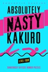 Absolutely Nasty® Kakuro Level Four - Conceptis Puzzles - 9781402799921