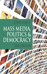 Mass Media, Politics and Democracy - John (University of East Anglia Street - 9781403947345