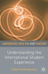 Understanding the International Student Experience - Catherine (Durham University Montgomery - 9781403986191