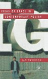Ideas of Space in Contemporary Poetry - DAVIDSON,  Ian - 9781403997715