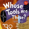 Whose Tools Are These?: A Look at Tools Workers Use - Big, Sharp, and Smooth - Sharon Katz Cooper - 9781404819788