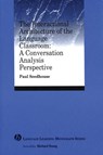 The Interactional Architecture of the Language Classroom - Paul (University of Newcastle Upon Tyne) Seedhouse - 9781405120098