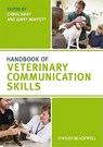 Handbook of Veterinary Communication Skills - Carol (Lecturer in Veterinary Communication Skills at the University of Liverpool Gray ; Jenny (Director of Communications at Ross University School of Veterinary Medicine Moffett - 9781405158176
