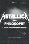 Metallica and Philosophy - William (Wilkes-Barre Irwin - 9781405163484