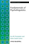 Fundamentals of Psycholinguistics - Eva M. (Queens College Fernandez ; Helen Smith (Queens College Cairns - 9781405191470