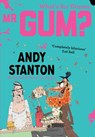 What's for Dinner, Mr Gum? (Mr Gum) - Andy Stanton - 9781405259323