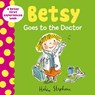Betsy Goes to the Doctor - STEPHENS,  Helen - 9781405268240