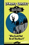 Who Could That Be at This Hour? - Lemony Snicket - 9781405268844