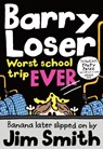 Barry Loser: worst school trip ever! - Jim Smith - 9781405283991