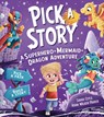 Pick a Story: A Superhero Mermaid Dragon Adventure - Sarah Coyle - 9781405299060
