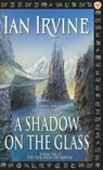 A Shadow On The Glass - Ian Irvine - 9781405513838