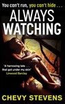 Always Watching - Chevy Stevens - 9781405516990