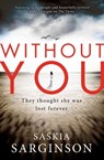 Without You - Saskia Sarginson - 9781405517881