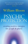 Psychic Protection - Dr. William Bloom - 9781405522403