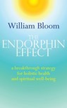 The Endorphin Effect - Dr. William Bloom - 9781405522427
