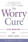 The Worry Cure - Dr Robert L. Leahy - 9781405523325
