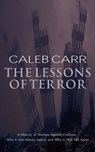 The Lessons Of Terror - Caleb Carr - 9781405525343