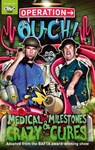Operation Ouch: Medical Milestones and Crazy Cures - Dr Chris van Tulleken ; Dr Xand van Tulleken - 9781405529815