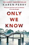 Only We Know - Karen Perry - 9781405913034