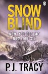 Snow Blind - P. J. Tracy - 9781405915625