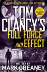 Tom Clancy's Full Force and Effect - Mark Greaney - 9781405919265