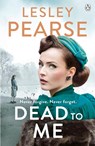 Dead to Me - Lesley Pearse - 9781405921046