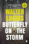 Butterfly on the Storm - Walter Lucius - 9781405921343