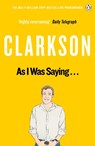 As I Was Saying . . . - Jeremy Clarkson - 9781405924177