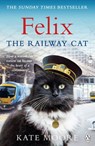 Felix the Railway Cat - Kate Moore - 9781405929790