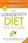 The Longevity Diet - Dr Valter Longo - 9781405933957