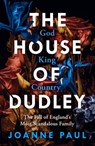 The House of Dudley - Dr Joanne Paul - 9781405937207