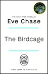 The Birdcage - Eve Chase - 9781405940993