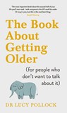 The Book About Getting Older - Lucy Pollock - 9781405944441