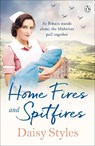 Home Fires and Spitfires - Daisy Styles - 9781405945196