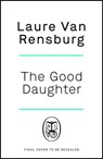 The Good Daughter - Laure Van Rensburg - 9781405949491
