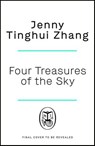 Four Treasures of the Sky - Jenny Tinghui Zhang - 9781405950176