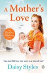 A Mother's Love - Daisy Styles - 9781405950435
