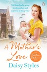 A Mother's Love - Daisy Styles - 9781405950442