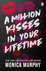 A Million Kisses In Your Lifetime - Monica Murphy - 9781405955560