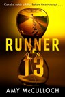 Runner 13 - Amy McCulloch - 9781405956635