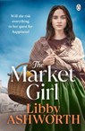 The Market Girl - Libby Ashworth - 9781405962049