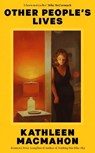 Other People's Lives - Kathleen MacMahon - 9781405964753
