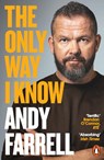 The Only Way I Know - Andy Farrell - 9781405965897