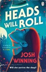 Heads Will Roll - Josh Winning - 9781405968881