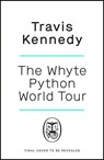 The Whyte Python World Tour - Travis Kennedy - 9781405974226