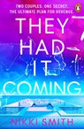They Had It Coming - Nikki Smith - 9781405974714