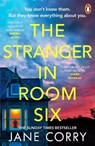The Stranger in Room Six - Jane Corry - 9781405975292