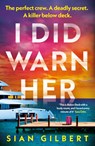 I Did Warn Her - Sian Gilbert - 9781405975308