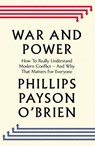 War and Power - Phillips Payson O'Brien - 9781405975698
